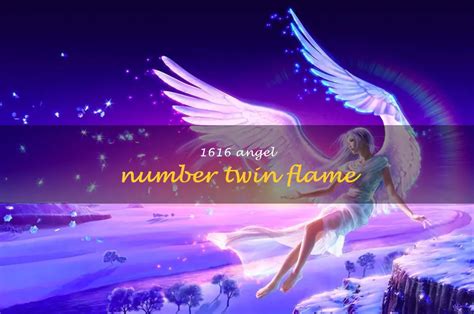 1616 meaning twin flame|Discover the Secret of 1616 Angel Number for Twin Flame Reunion